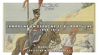 Campagne en Espagne et au Portugal 1808 1814 Chapitre 4 PARTIE 1  Livre audio [upl. by Tanaka]