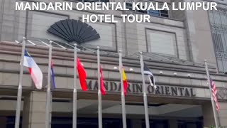 Mandarin Oriental Kuala Lumpur Hotel Tour  Hartanet [upl. by Nuahsal]