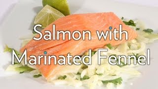 Great salmon fillet recipe  Salmon with Marinated Fennel [upl. by Terrie]