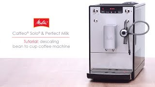 Caffeo® Solo® amp Perfect Milk  Tutorial descaling bean to cup coffee machine [upl. by Porche]