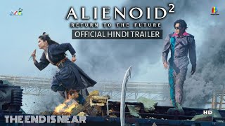 Alienoid 2 Return To The Future 2024 Official Hindi Trailer  Alienoid 2 trailer in hindi  AKF [upl. by Miksen]