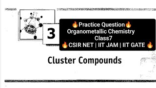 Practice Question  Organometallic Chemistry  Ajai Kumar  Chapter 3  Cluster Compounds [upl. by Lydnek]