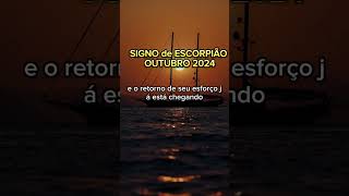 SIGNO DE ESCORPIÃO OUTUBRO 2024 signodeescorpião signoastrologia [upl. by Dukie]