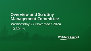 Overview and Scrutiny Management Committee 27 November 2024 1030am [upl. by Olgnaed]