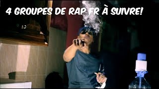 QUATRE GROUPES DE RAP FR A SUIVRE [upl. by Ilatfan]