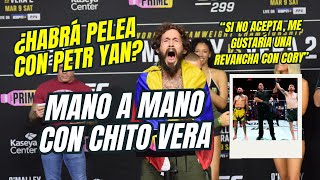 Chito Vera quotSi Petr Yan no quiere pelear me gustaría una revancha con Cory Sandhagenquot [upl. by Marie-Ann]