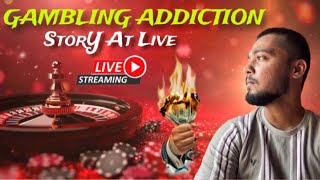 Gambling Addiction Story AT LIVE 😱 gamblinglife gambling gambler [upl. by Sewellyn400]