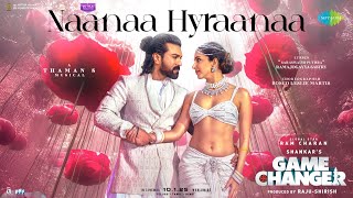 NaaNaa Hyraanaa  Game Changer  Ram Charan Kiara  Shreya Ghoshal Karthik  Thaman S  Shankar [upl. by Anuaek]