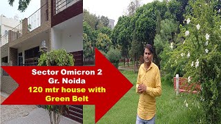 Sector Omicron 2 Gr Noida120 mtr house with Green Belt 8743932519 [upl. by Ennairak]