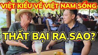 VIỆT KIỀU MỸ quotTHẤT BẠIquot VỀ VIỆT NAM SỐNG BÂY GIỜ RA SAO  Nick Nguyen [upl. by Ahsenre]