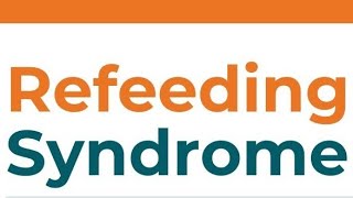 Refeeding syndrome [upl. by Alda]