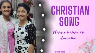 Nanni Nanni En Daivame  Christian Song  Hephzibah Mary George [upl. by Rivi809]