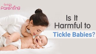 Is It Safe to Tickle Your Baby [upl. by Behah]