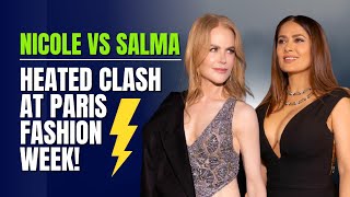 Nicole Kidman vs Salma Hayek Paris Fashion Week Clash  Heated Exchange Shocks Fans amp Critics [upl. by Deering998]