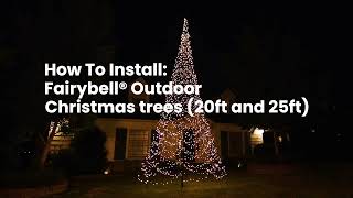 How to install a Fairybell Outdoor Christmas tree 20ft and up [upl. by Sinaj]