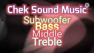 Dj Chek Sound Cover  Full Subwoofer Bass Middle Treble [upl. by Moe321]