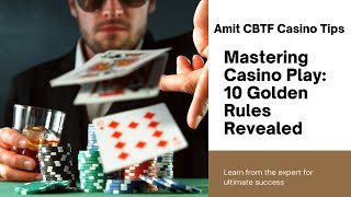 10 Golden Rules For Professional Casino Players  Made By Amit CBTF Casino Tips [upl. by Brigid29]