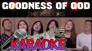 Goodness of God By ASIDORS KARAOKE VERSION [upl. by Livingstone459]