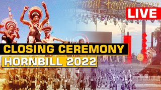 CLOSING CEREMONY  HORNBILL FESTIVAL 2022  LIVE [upl. by Nina]