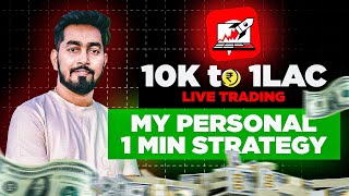 MY PERSONAL 1 MIN SECRET STRATEGY REVEALED I LIVE TRADING 10K TO 1 LAKH [upl. by Cedar]