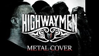 The Highwaymen  Highwayman Metal Cover [upl. by Akilaz]