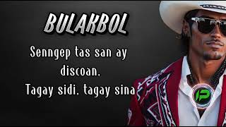 BULAKBOL LYRICS  IGOROT SONG [upl. by Alletniuq]