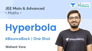 Hyperbola  One Shot  BounceBack Series  Unacademy Atoms  JEE Maths  Nishant Vora [upl. by Baum]