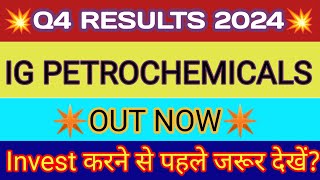 IG Petro Q4 Results 2024 🔴 IG Petro Result 🔴 IG Petro Share Latest News 🔴 IG Petrochemicals Share [upl. by Enived787]