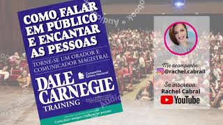 COMPLETO  Como Falar em Público e Encantar as Pessoas  Dale Carnegie [upl. by Duky]