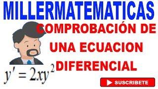 comprobar la solucion de una ecuacion diferencial ejemplo 4 Millermatematicas [upl. by Sigismond]