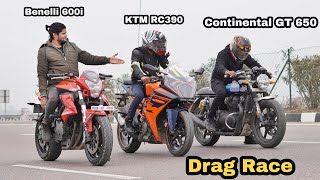 Benelli 600i Vs Ktm Rc 390 Vs Continental GT 650  Race Till Their Potential  Amazing Battle🔥 [upl. by Arytahs668]