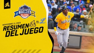 Highlights Águilas Cibaeñas vs Tigres del Licey  11 de Noviembre 2023 [upl. by O'Meara252]