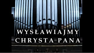 Wysławiajmy Chrysta Pana [upl. by Perrine186]