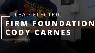 Firm Foundation He Wont  Cody Carnes  LEAD ELECTRIC  HELIX [upl. by Alvie650]