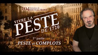 La peste de 1720  1re partie  Peste et complots [upl. by Yesnnyl]