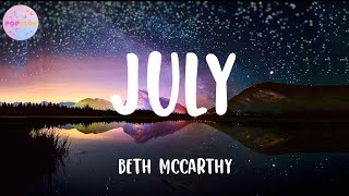 Beth McCarthy  July Lyrics  if they wanna leave shake their hand and let them go [upl. by Hnad]