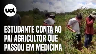 Estudante grava momento em que conta ao pai agricultor que passou em medicina [upl. by Leahcimrej900]