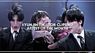 HYUNJIN TWIXTOR CLIPS HD – ARTIST OF THE MONTH [upl. by Beck]