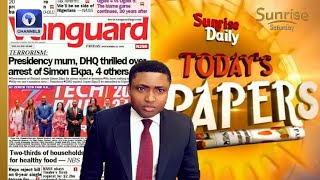 Presidency Mum DHQ Thrilled Over Arrest Of Simon Ekpa 4 Others More  Newspaper Review [upl. by Nitz]