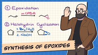 Synthesis of Epoxides via Epoxidation with mCPBA and Halohydrins [upl. by Nemad]