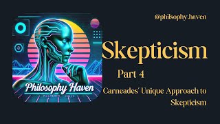 Skepticism Part 4 CarneadesPhilosophy Religionforyouscienceshortsquotes aestheticfypai [upl. by Ahsocin]