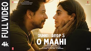 Dunki O Maahi Full Video  Shah Rukh Khan  Taapsee Pannu  Pritam  Arijit Singh  Irshad Kamil [upl. by Mixie676]