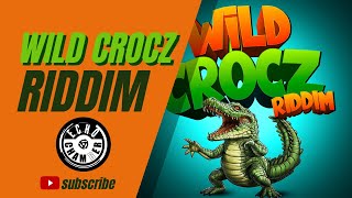 Wild Crocz Riddim Mix  Echo Chamber [upl. by Dorren275]