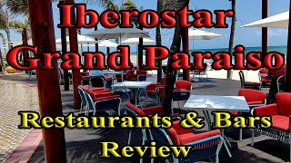 IBEROSTAR GRAND PARAISO RESTAURANTS amp BARS REVIEW 5 star Gourmet Adults only Allinclusive Cancun [upl. by Lever]