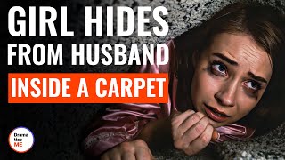 Girl Hides From Husband Inside A Carpet  DramatizeMe [upl. by Nesiaj]