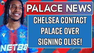 Chelsea Contact Crystal Palace Over Signing Michael Olise  LIVE Crystal Palace News [upl. by Ahsinrev299]