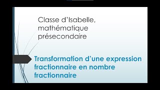 Tranformation Expression fractionnaire  Nombre fractionnaire [upl. by Akienahs]