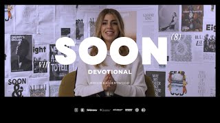 “Soon” Devotional with Brooke [upl. by Tnias]