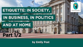 ETIQUETTE Emily Post  FULL AudioBook Part 12 [upl. by Emelyne]