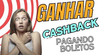 Como ganhar dinheiro pagando boletos cashback [upl. by Wettam]